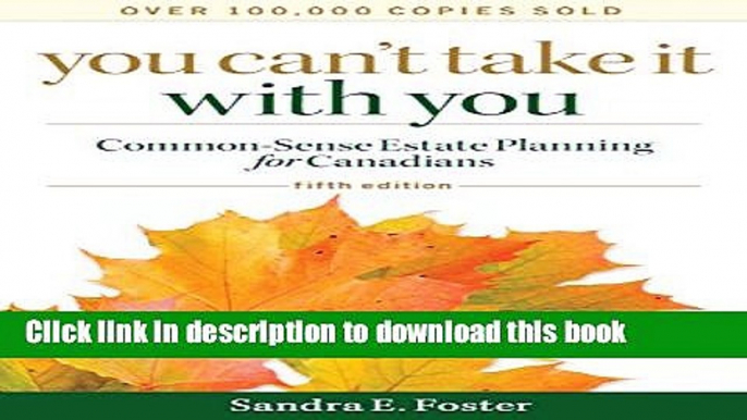 [Popular] You Can t Take it With You: Common-Sense Estate Planning for Canadians Hardcover Online