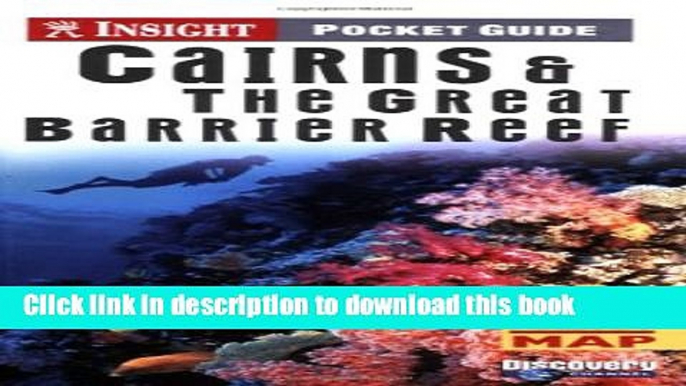 [Download] Cairns and The Great Barrier Reef Insight Pocket Guide Kindle Free