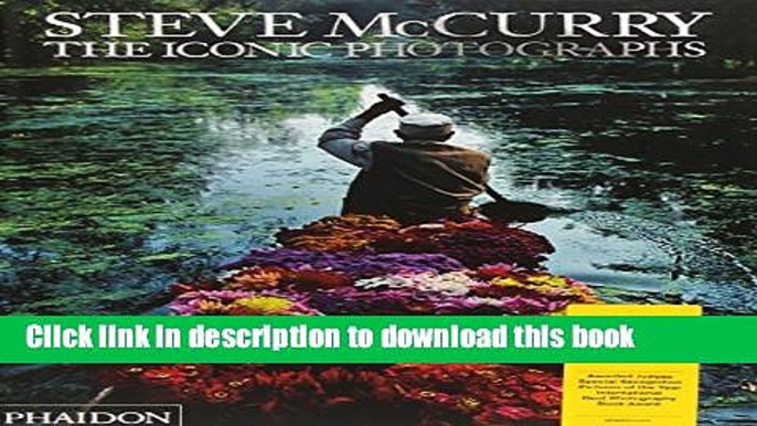 [Download] Steve McCurry: The Iconic Photographs: Standard Edition Kindle Online