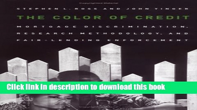 [Popular] The Color of Credit: Mortgage Discrimination, Research Methodology, and Fair-Lending