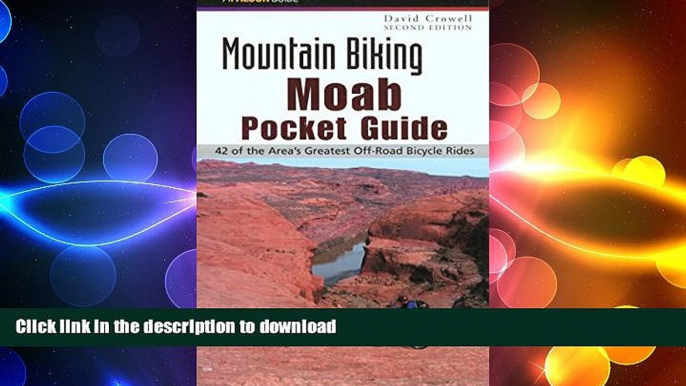 READ BOOK  Mountain Biking Moab Pocket Guide 2nd: 42 of the Area s Greatest Off-Road Bicycle