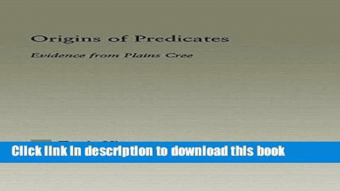 [Download] Origins of Predicates: Evidence from Plains Cree Hardcover Free