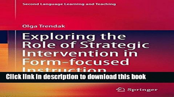 [Download] Exploring the Role of Strategic Intervention in Form-focused Instruction Hardcover Online