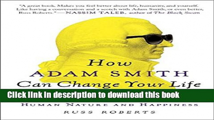 [Popular] How Adam Smith Can Change Your Life: An Unexpected Guide to Human Nature and Happiness