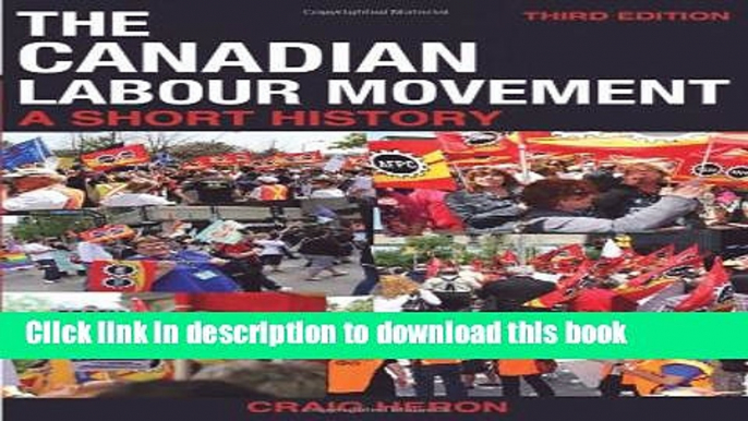 [Popular] The Canadian Labour Movement: A Short History: Third Edition Hardcover Online