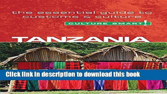 [Popular] Tanzania - Culture Smart!: The Essential Guide to Customs   Culture Hardcover Collection