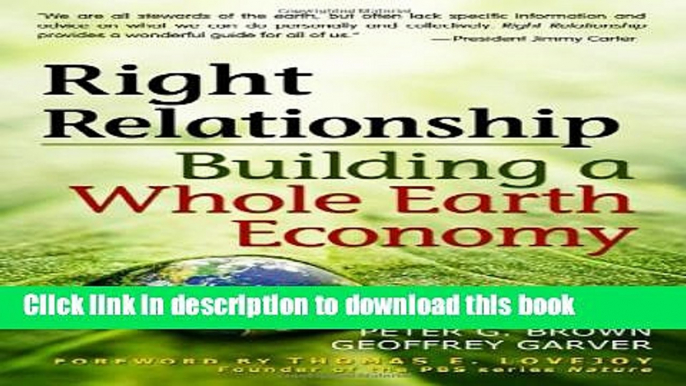 [Popular] Right Relationship: Building a Whole Earth Economy Paperback Online