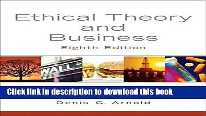 [Popular] Ethical Theory and Business (8th Edition) Paperback Free