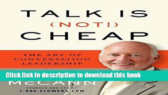 [Popular] Talk Is (Not!) Cheap: The Art of Conversation Leadership Kindle Online