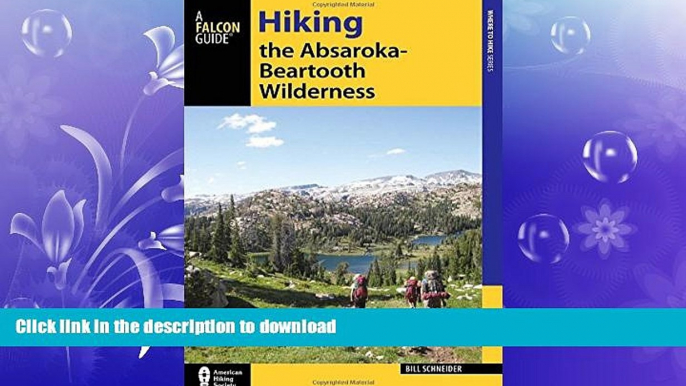 READ  Hiking the Absaroka-Beartooth Wilderness (Regional Hiking Series)  PDF ONLINE