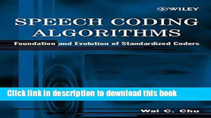 [Download] Speech Coding Algorithms: Foundation and Evolution of Standardized Coders Kindle Free