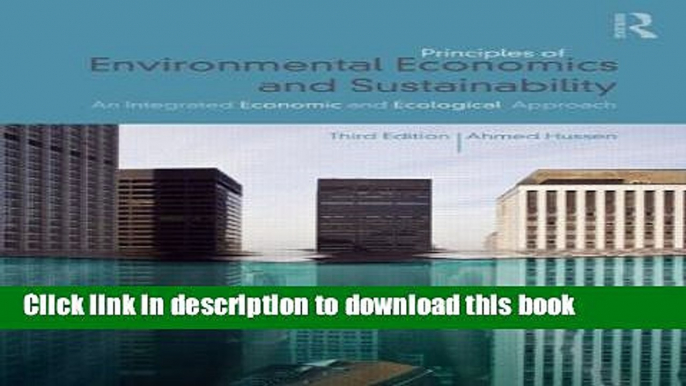 [Popular] Principles of Environmental Economics and Sustainability: An Integrated Economic and