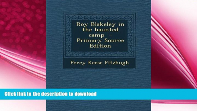 GET PDF  Roy Blakeley in the haunted camp  BOOK ONLINE