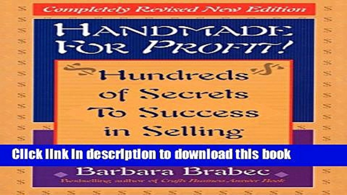 [Download] Handmade for Profit!: Hundreds of Secrets to Success in Selling Arts   Crafts Kindle