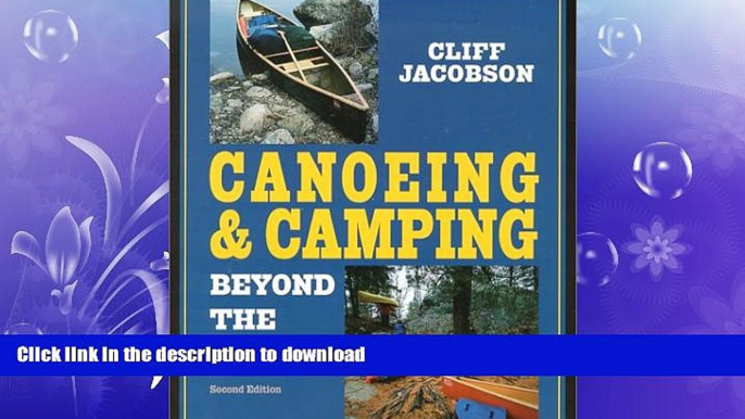 READ  Canoeing   Camping Beyond the Basics, 2nd (Canoeing how-to) FULL ONLINE