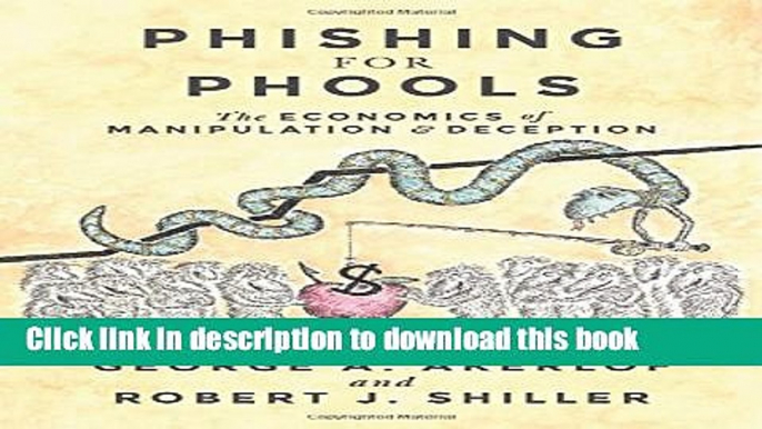 [Popular] Phishing for Phools: The Economics of Manipulation and Deception Paperback Free