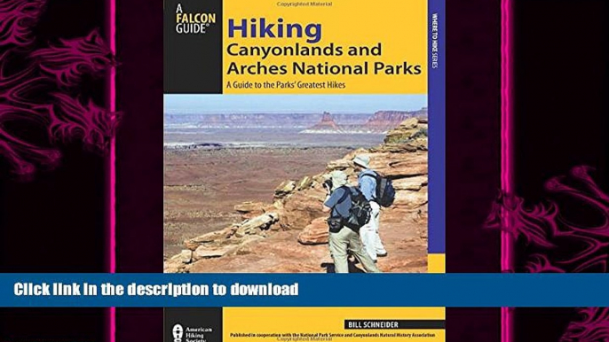 FAVORITE BOOK  Hiking Canyonlands and Arches National Parks: A Guide To The Parks  Greatest Hikes