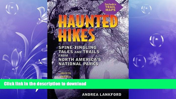 FAVORITE BOOK  Haunted Hikes: Spine-Tingling Tales and Trails from North America s National