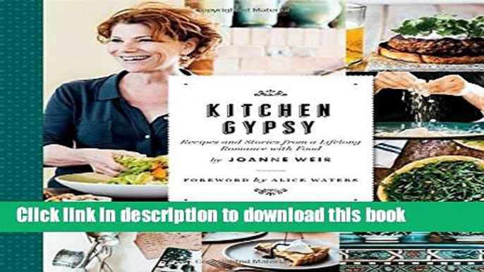 [Popular] Kitchen Gypsy: Recipes and Stories from a Lifelong Romance with Food (Sunset) Hardcover