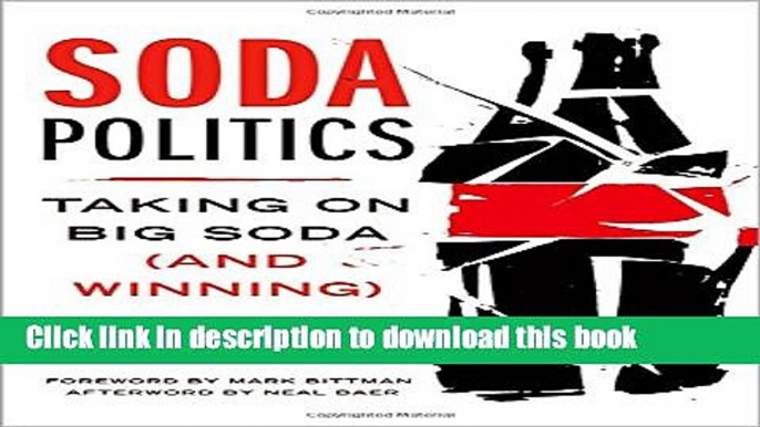 [Popular] Soda Politics: Taking on Big Soda (and Winning) Paperback Online