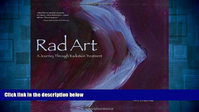 READ FREE FULL  Rad Art: A Journey Through Radiation Treatment  READ Ebook Full Ebook Free