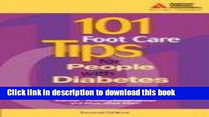 [PDF] 101 Foot Care Tips for People with Diabetes Full Online