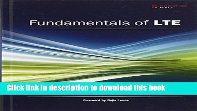 [Download] Fundamentals of LTE (Prentice Hall Communications Engineering and Emerging Technologies