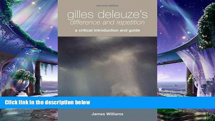 complete  Gilles Deleuze s  Difference and Repetition: Gilles Deleuze s