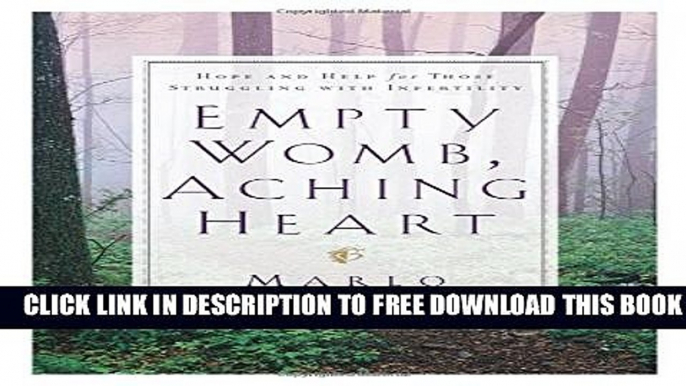 Collection Book Empty Womb, Aching Heart: Hope and Help for Those StrugglingWith Infertility