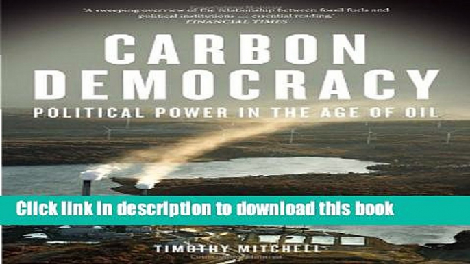 [Popular] Carbon Democracy: Political Power in the Age of Oil Paperback Online