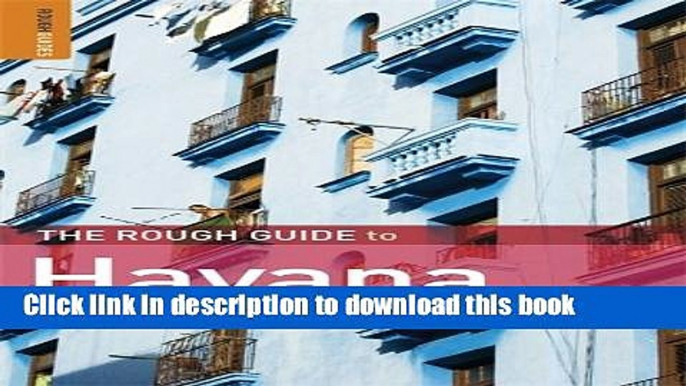 [Download] The Rough Guide to Havana Hardcover Collection