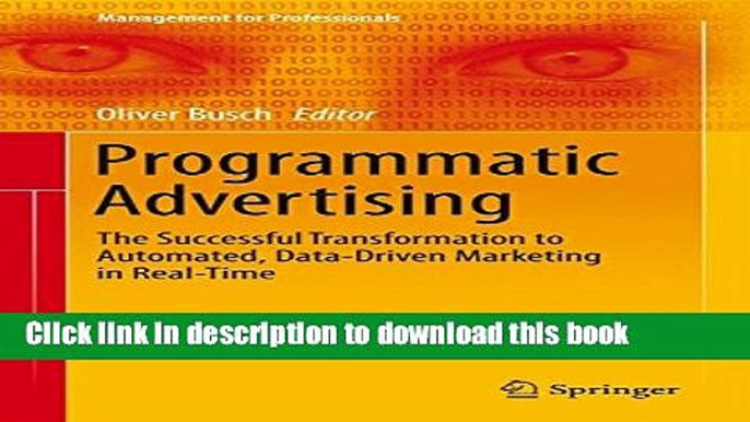 [Popular] Programmatic Advertising: The Successful Transformation to Automated, Data-Driven