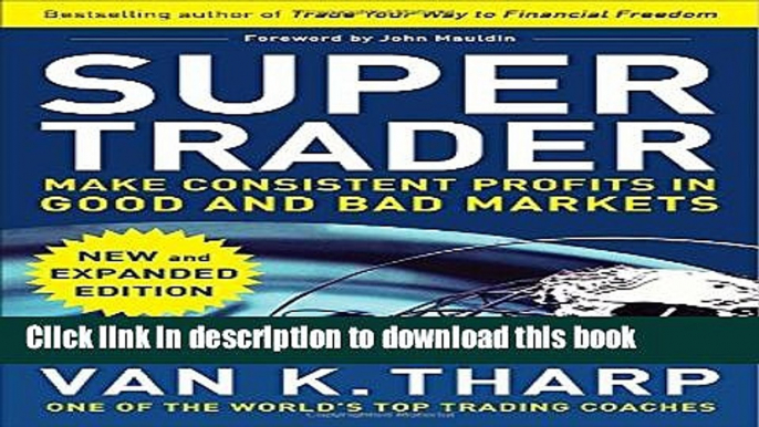 [Popular] Super Trader, Expanded Edition: Make Consistent Profits in Good and Bad Markets