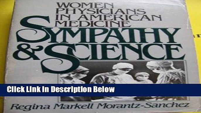 Ebook Sympathy and Science: Women Physicians in American Medicine Full Online