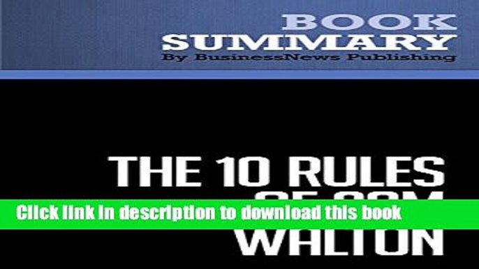 [Popular] Summary: The 10 Rules Of Sam Walton - Michael Bergdahl: Success Secrets for Remarkable