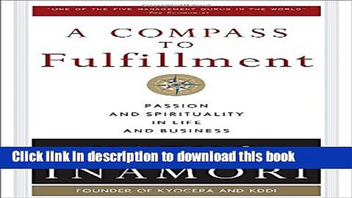 [Popular] A Compass to Fulfillment: Passion and Spirituality in Life and Business Paperback