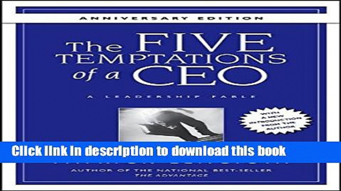 [Popular] The Five Temptations of a CEO,  Anniversary Edition: A Leadership Fable Paperback Online