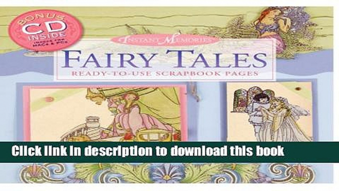 [Download] Instant Memories: Fairy Tales: Ready-to-Use Scrapbook Pages Hardcover Collection