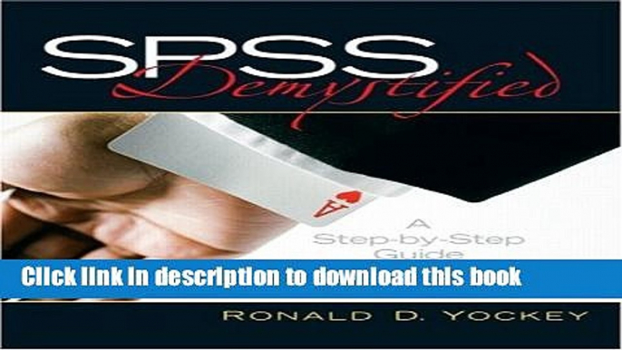 [Popular] SPSS Demystified: A Step-by -Step Guide to Successful Data Analysis Hardcover Collection