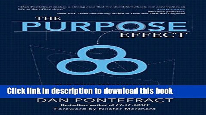 [Popular] The Purpose Effect: Building Meaning in Yourself, Your Role and Your Organization