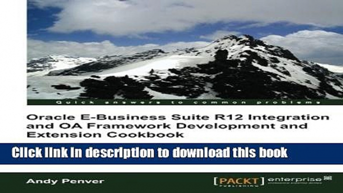 [Download] Oracle E-Business Suite R12 Integration and OA Framework Development and Extension