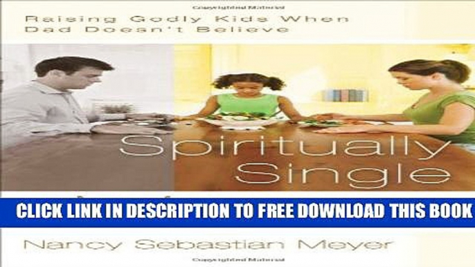 New Book Spiritually Single Moms: Raising Godly Kids When Dad Doesnt Believe