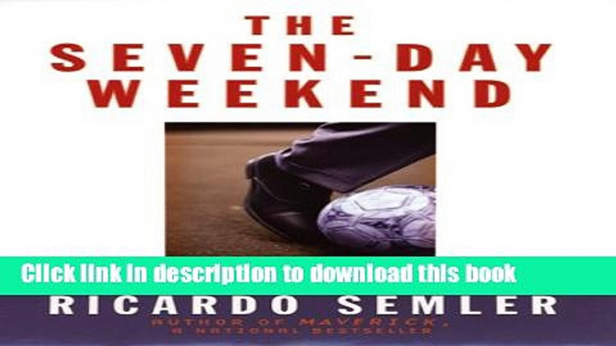 [Download] The Seven-Day Weekend: Changing the Way Work Works Hardcover Collection