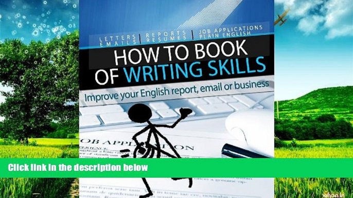 READ FREE FULL  "How to" Book of Writing Skills: Words at Work: Improve your English report,