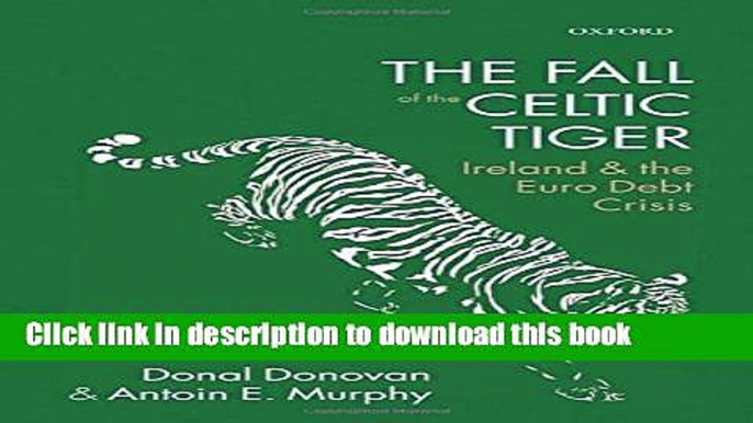 Collection Book The Fall of the Celtic Tiger: Ireland and the Euro Debt Crisis