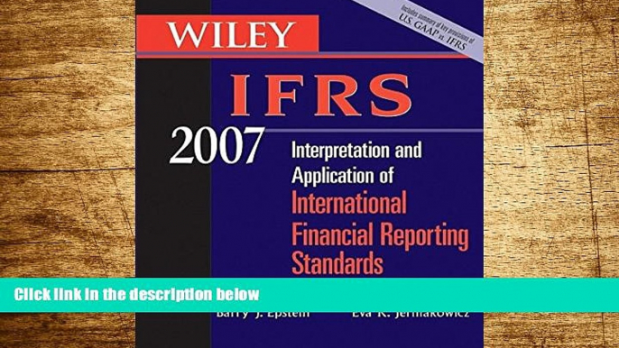 Must Have  Wiley IFRS 2007: Interpretation and Application of International Financial Reporting