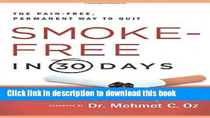 [PDF] Smoke-Free in 30 Days: The Pain-Free, Permanent Way to Quit Popular Colection