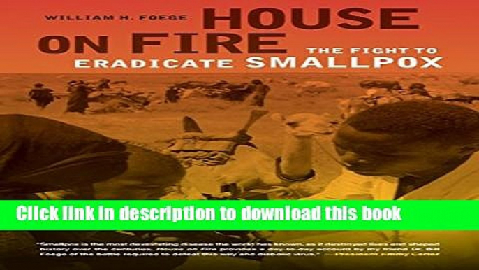 [PDF] House on Fire: The Fight to Eradicate Smallpox Popular Online