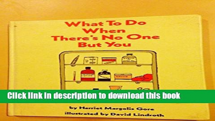 [Popular Books] What to Do When There s No One but You Free Online