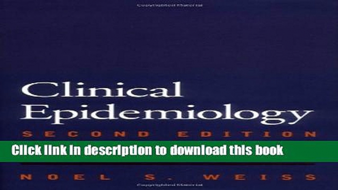 [Popular Books] Clinical Epidemiology: The Study of the Outcome of Illness (Monographs in